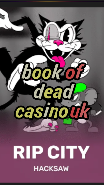 book of dead casino uk-3xn3u5udepyz9m9w5iat.com